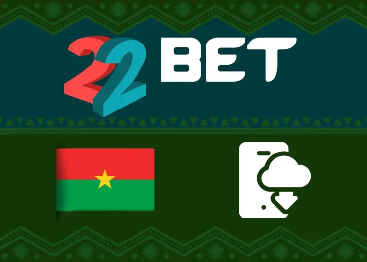 22Bet apk au Burkina Faso